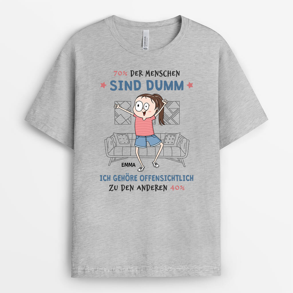 2682AGE2 70_ der menschen sind dumm ich gehore offensichtlich zu den anderen 40_  lustiges t shirt fur frauen personalisiert