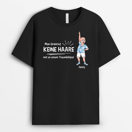 2683AGE1 mit so einem traumkorper braucht man keine haare  lustiges t shirt fur manner personalisiert