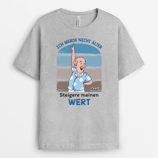 2702AGE2 ich werde nicht alter ich werde nur wertvoller  lustiges t shirt fur frauen personalisiert