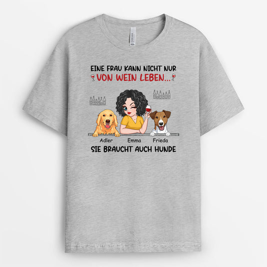 2726AGE1 eine frau kann nicht nur von wein leben sie braucht auch hunde personalisiertes t shirt fur hundeliebhaber 2726a_1