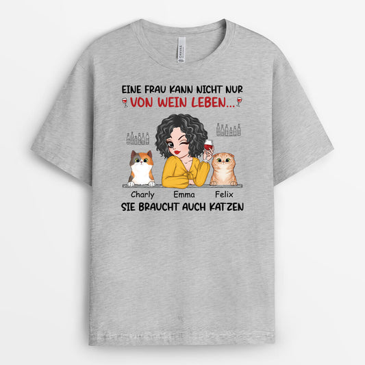 2726AGE2 eine frau kann nicht nur von wein leben sie braucht auch katzen  personalisiertes t shirt fur katzenliebhaber