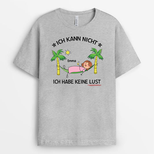 2737AGE2 ich kann nicht ich habe keine lust  lustiges t shirt fur manner personalisiert