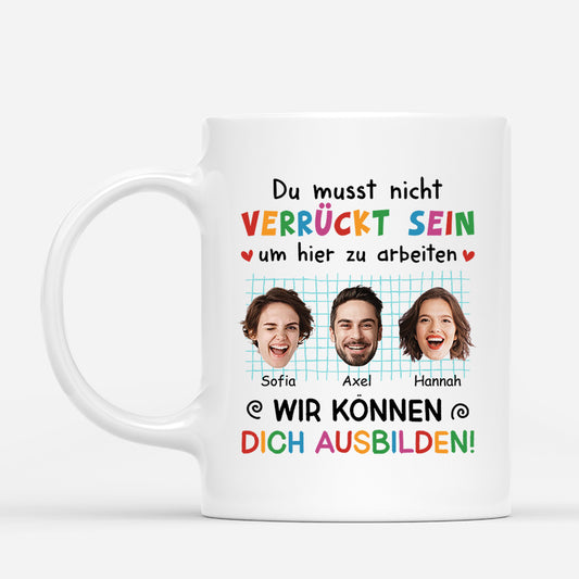 2742MGE1 du musst nicht verruckt sein um hier zu arbeiten  personalisierte tasse fur kolleginnen und kollegen_6b2cf01b 8bbe 4e4f 85af af9380a1baed