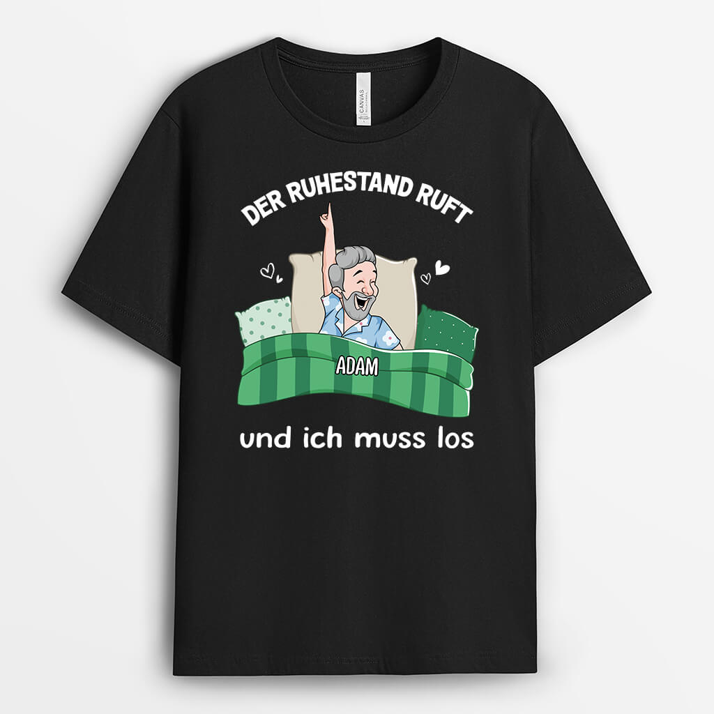 2751AGE1 der ruhestand ruft und ich muss los  personalisiertes t shirt fur rentner