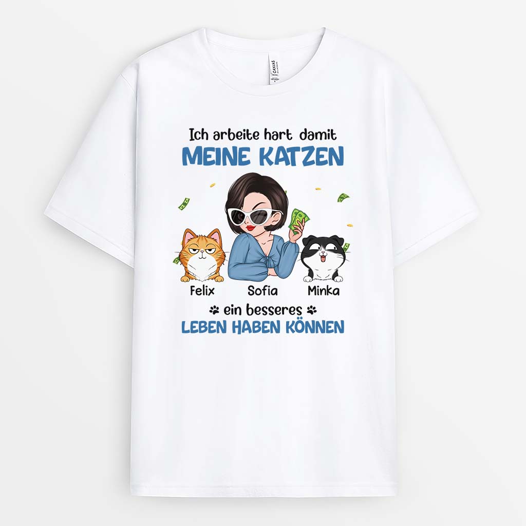 2775AGE1 ich arbeite hart damit meine katze ein besseres leben haben kann  personalisiertes t shirt fur katzenliebhaber