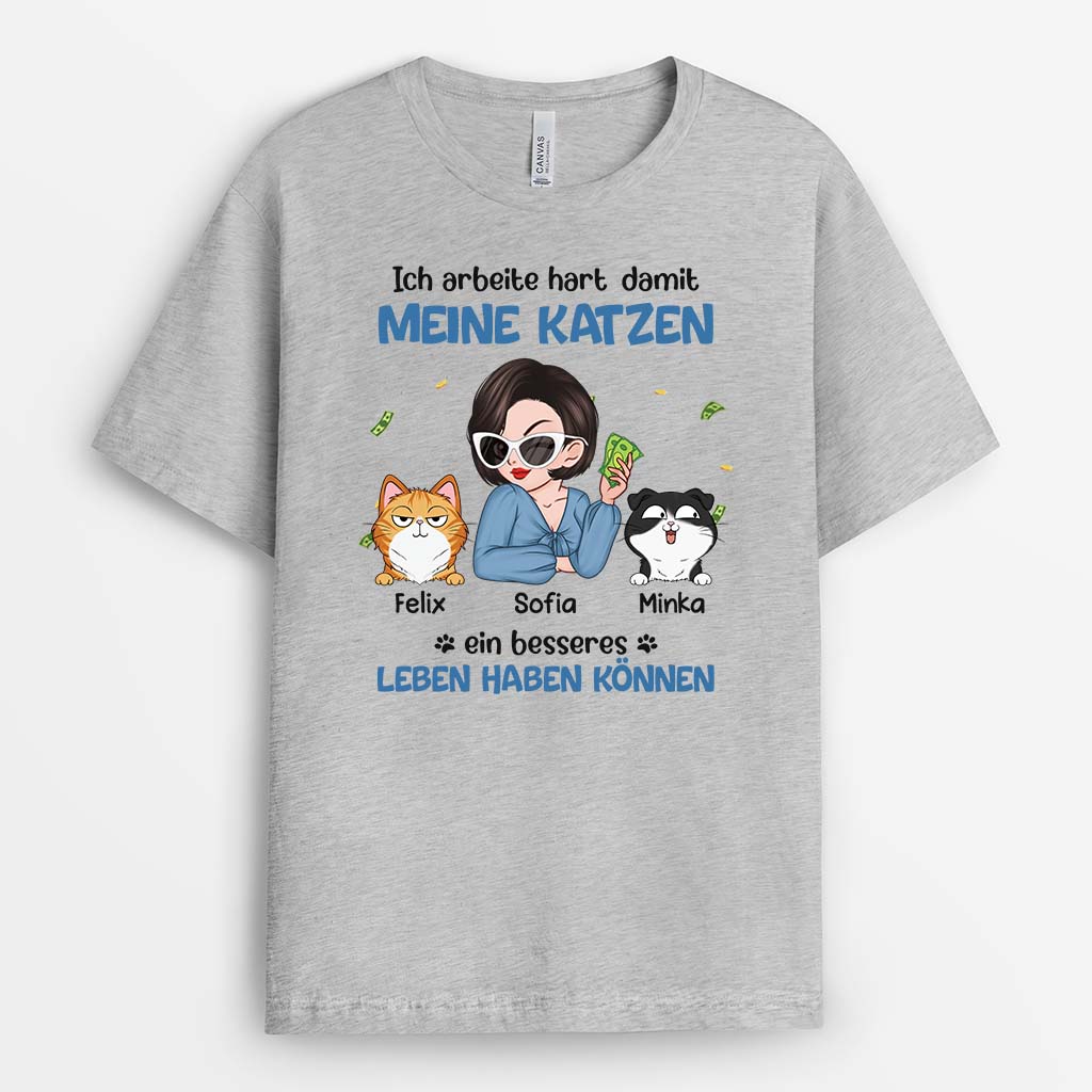 2775AGE2 ich arbeite hart damit meine katze ein besseres leben haben kann  personalisiertes t shirt fur katzenliebhaber