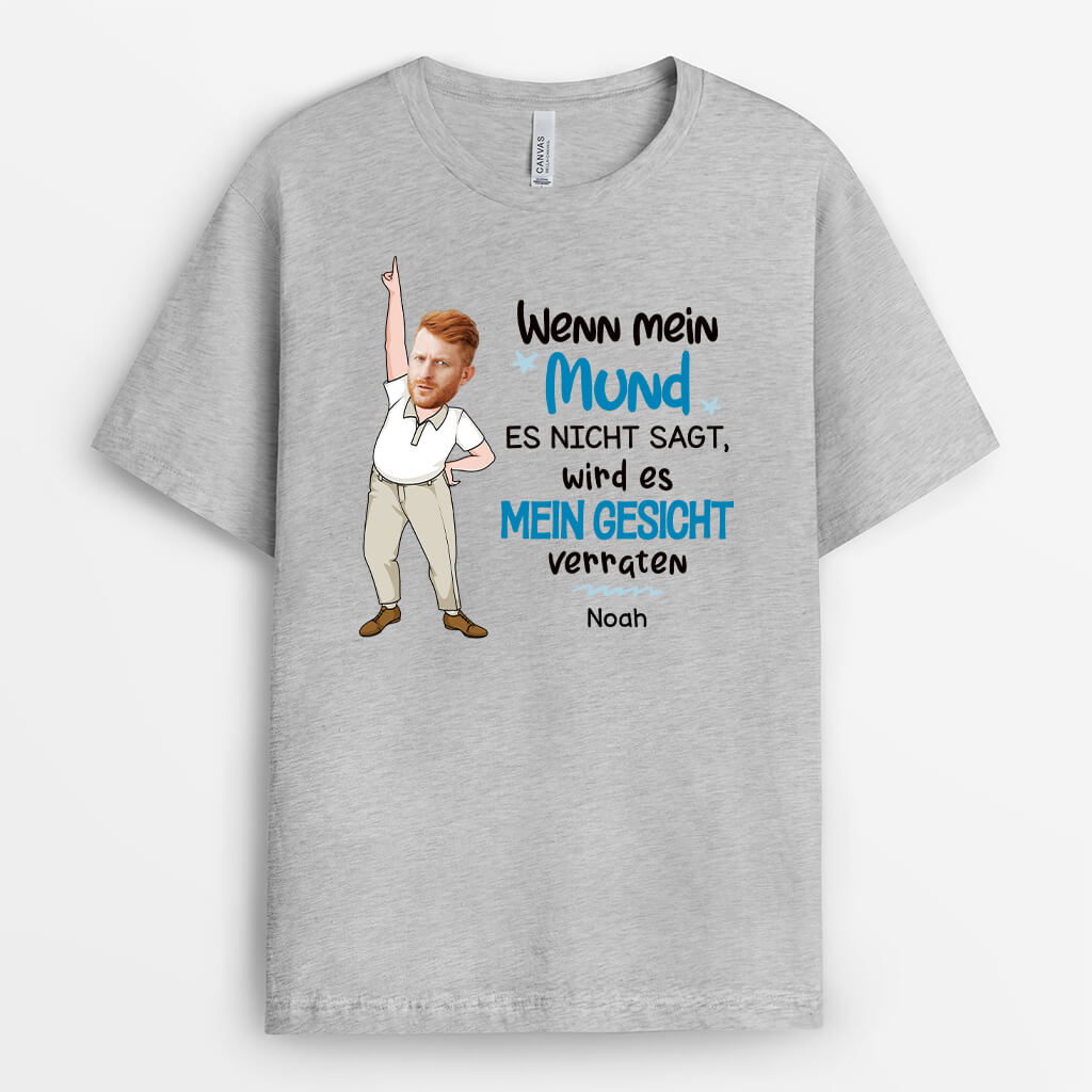 2789AGE2 wenn mein mund es nicht sagt wird es mein gesicht verraten  personalisiertes t shirt fur frauen mit gesicht