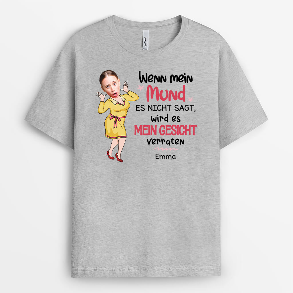 2789AGE2 wenn mein mund es nicht sagt wird es mein gesicht verraten  personalisiertes t shirt fur manner mit gesicht