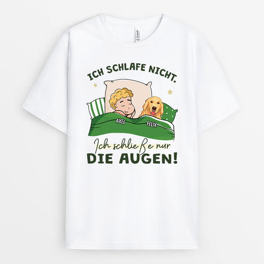 2811AGE1 ich schlafe nicht ich schliesse nur die augen personalisiertes t shirt fur hundeliebhaber 2811a