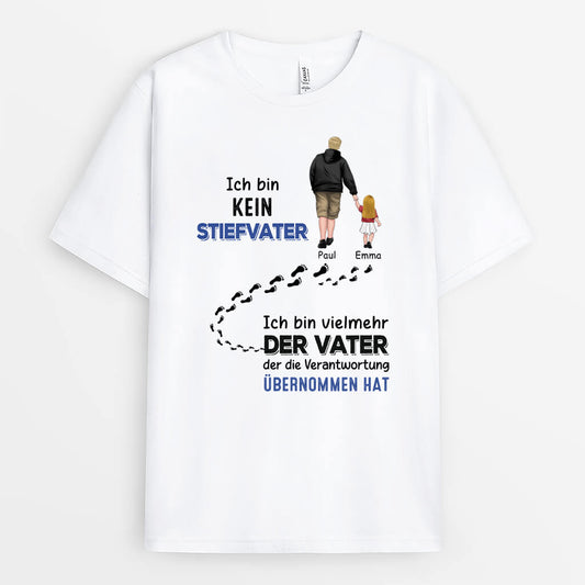 3032AGE1 ich bin kein stiefvater ich bin vielmehr der vater der verantwortung ubernommen hat  personalisiertes t shirt fur stiefvater