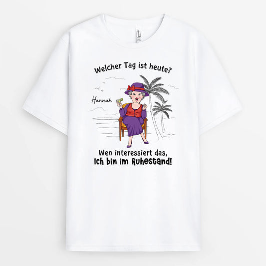 3054AGE1 welcher tag ist heute wen interessierts ich bin ruhestand  personalisiertes t shirt fur rentnerinnen_548e3713 f455 42b9 a77e 4b7058c483fb
