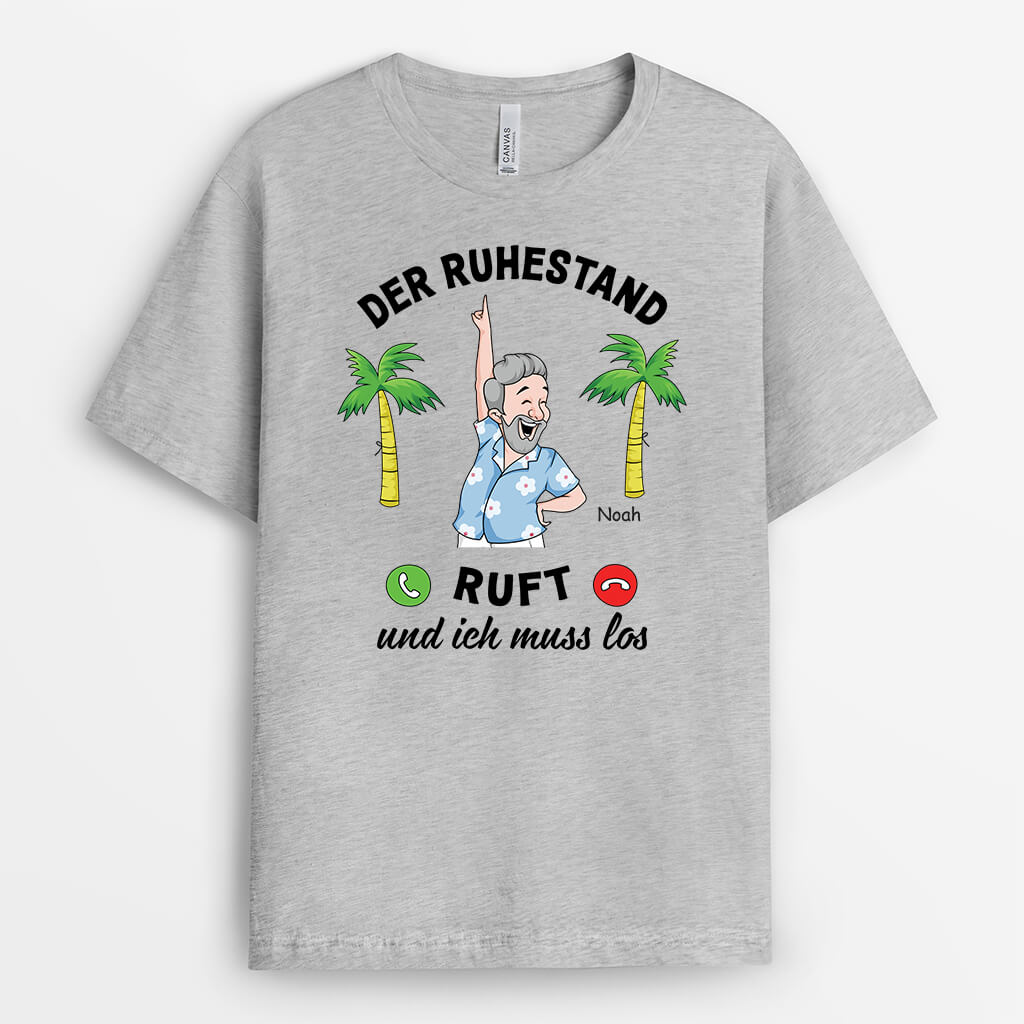 3138AGE2 der ruhestand ruft und ich muss los  personalisiertes t shirt fur rentner