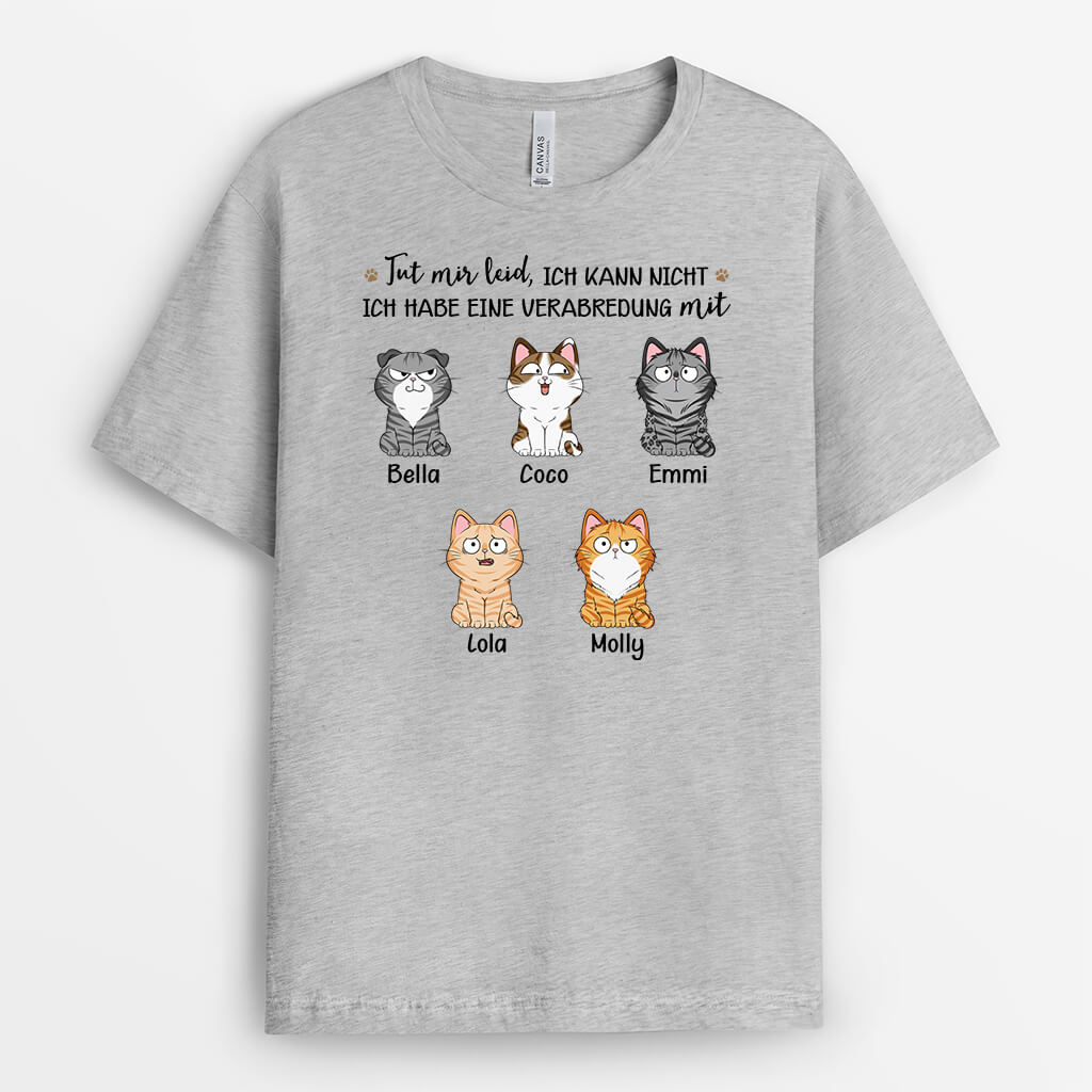 3174AGE2 tut mir leid ich kann nicht ich habe eine verabredung mit  personalisiertes t shirt fur katzenliebhaber_a8f957ad 0367 4aaa b665 0d402ff8774a