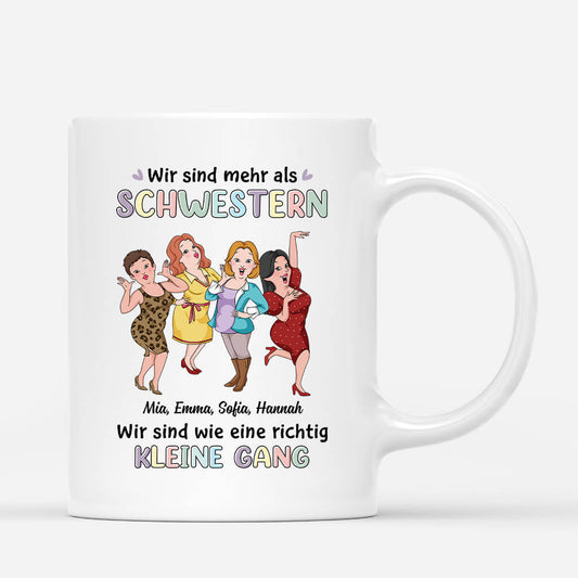 3257MGE1 wir sind mehr als schwestern wir sind wie eine richtig kleine gang  personalisierte tasse fur geschwister