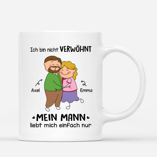 3315MGE1 ich bin nicht verwohnt mein mann liebt mich einfach nur  lustige tasse fur paare personalisiert