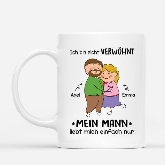 3315MGE1 ich bin nicht verwohnt mein mann liebt mich einfach nur  lustige tasse fur paare personalisiert_74d72399 fce4 4643 955c d7534e4666b0