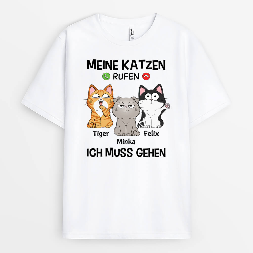 3482AGE1 meine katzen rufen ich muss gehen  lustiges t shirt fur katzenliebhaber personalisiert