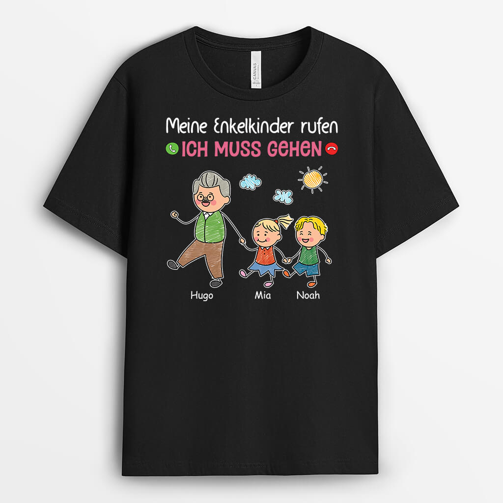 3483AGE1 meine enkelkinder kinder rufen ich muss gehen  personalisiertes t shirt fur opas und papas