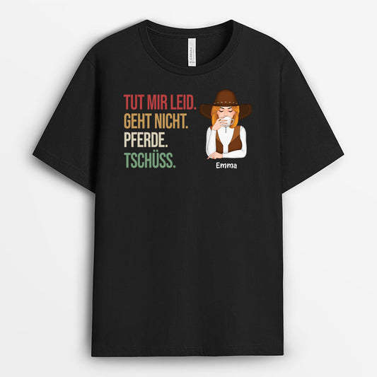 3544AGE1 tut mir leid geht nicht pferde tschuss  personalisiertes t shirt fur pferdeliebhaber