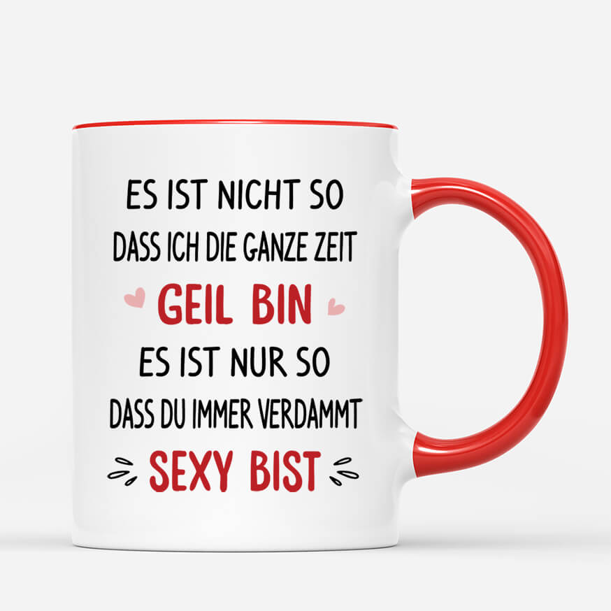 3736MGE3 es ist nur so dass du immer verdammt sexy bist  lustige tasse fur paare personalisiert