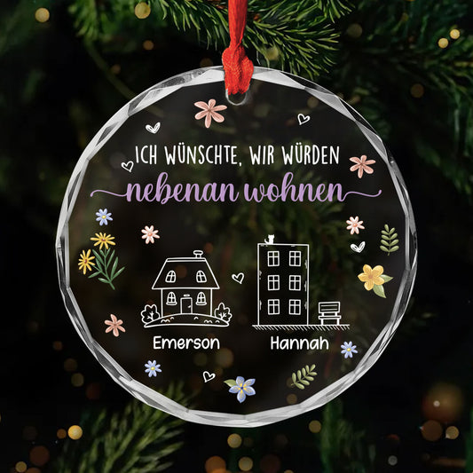 5677OGE1 ich wunschte du wurdest nebenan wohnen personalisierter weihnachtsschmuck_ glas beste freunde 5677O3LQF