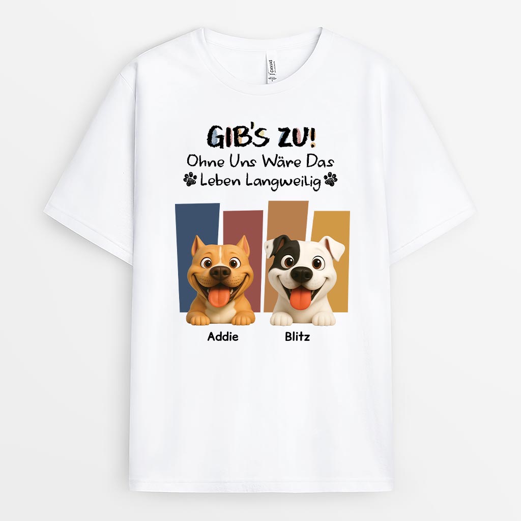 6570AGE1 gibt es zu ohne mich ware das leben langweilig weihnachts t shirt hund personalisiert 6570A3LWC_1