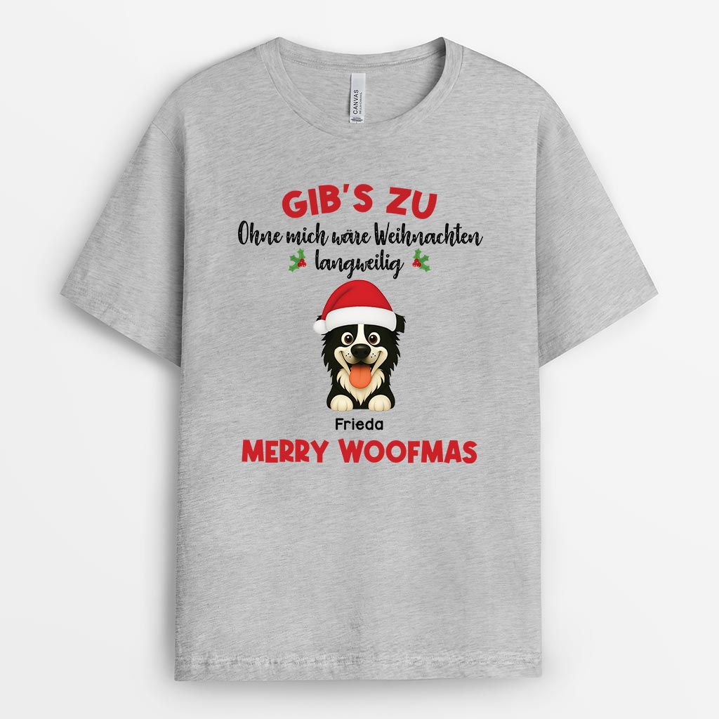 6721AGE2 ohne mich ware weihnachten langweilig t shirt hund personalisiert 6721AKPWC