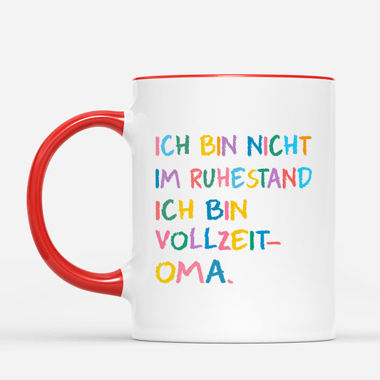 6938MGE2 ich bin nicht im ruhestand ich bin vollzeit oma opa oma tasse personalisiert 6938MTXNB