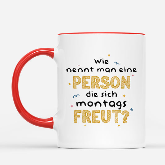 7077MGE2 wie nennt man eine person die sich montags freut personalisierte tasse rente manner frauen 7077MKVQB