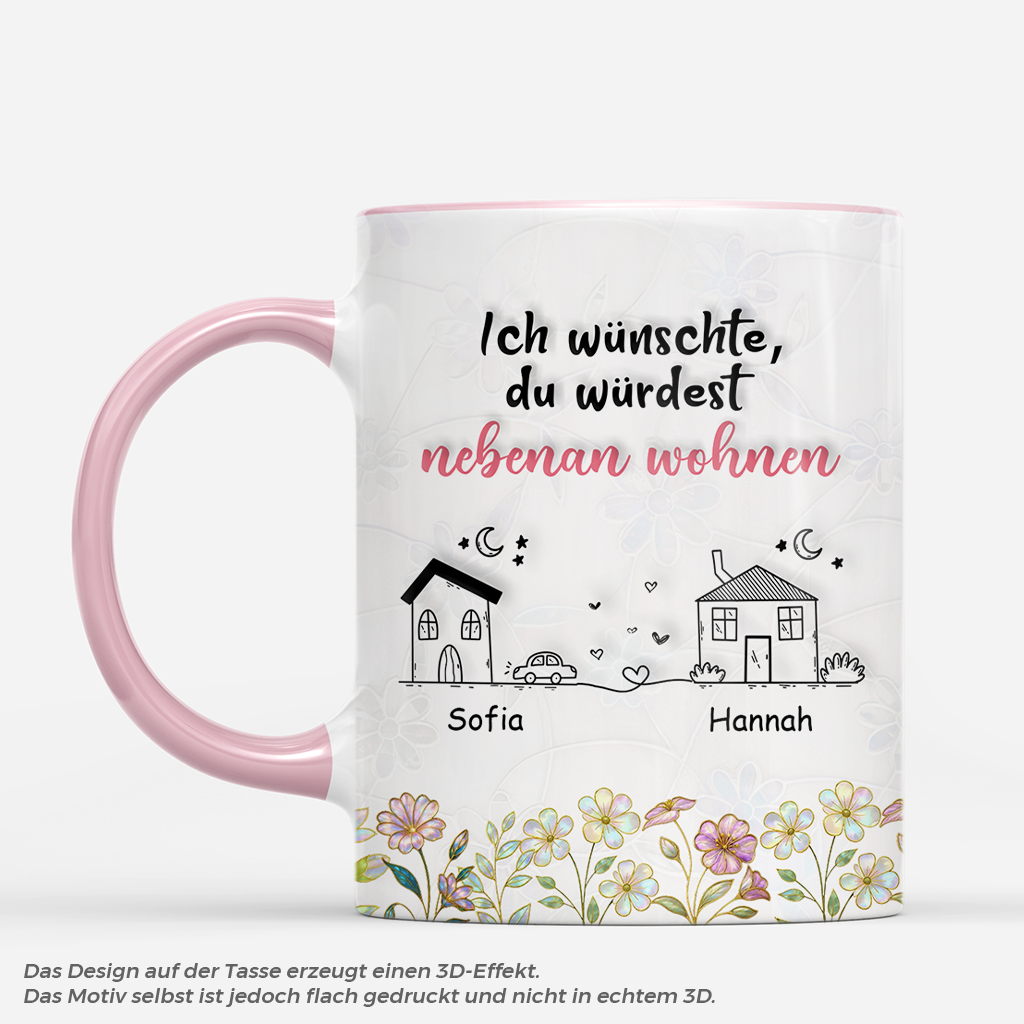 7380MGE2 3d druck effekt ich wunschte du wurdest nebenan wohnen personalisierte tassen freundinnen_ blumen pastell 7380M6R5F