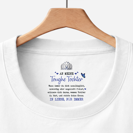 8943AGE1 an meine toughe tochter weisses t shirt personalisiert nackenlabel drucken frauen 8943aasfra