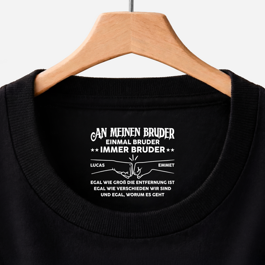 8973AGE1 einmal bruder immer bruder personalisiertes geschenk  schwarzes t shirt nackenlabel drucken 8973aacdbb